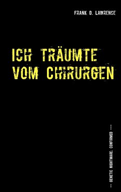 Ich träumte vom Chirurgen (eBook, ePUB) - Lawrence, Frank D.