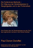 Die Feldenkrais Methode - Ein Weg aus der Zerebralparese im Säuglingsalter und in der Frühkindheit (eBook, ePUB)
