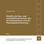 Modelle der Bau- und Immobilienwirtschaft, des Architekturbüros und der Planungsdienstleistung (eBook, PDF)