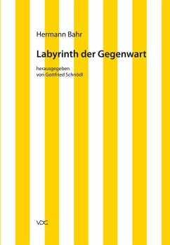 Hermann Bahr / Labyrinth der Gegenwart (eBook, PDF) - Bahr, Hermann