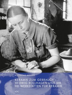 Keramik zum Gebrauch - Hedwig Bollhagen und die HB-Werkstätten für Keramik (eBook, PDF) - Heger, Andreas