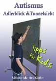 Autismus: Adlerblick & Tunnelsicht (eBook, ePUB)