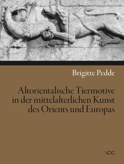 Altorientalische Tiermotive in der mittelalterlichen Kunst des Orients und Europas (eBook, PDF) - Pedde, Brigitte