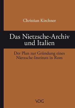 Das Nietzsche-Archiv und Italien (eBook, PDF) - Kirchner, Christian