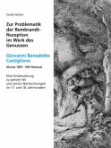 Zur Problematik der Rembrandt-Rezeption im Werk des Genuesen Giovanni Benedetto Castiglione (Genua 1609 - 1664 Mantua) (eBook, PDF)