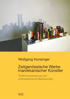 Zeitgenössische Werke marokkanischer Künstler (eBook, PDF) - Hunsinger, Wolfgang