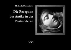 Die Rezeption der Antike in der Postmoderne (eBook, PDF) - Unterdörfer, Michaela