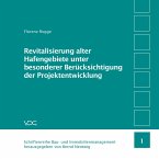 Revitalisierung alter Hafengebiete unter besonderer Berücksichtigung der Projektentwicklung (eBook, PDF)