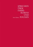 Sprechen über Farbe: Rubens und Poussin (eBook, PDF)