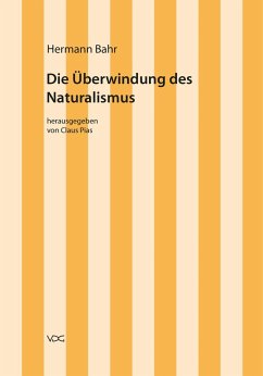 Hermann Bahr / Die Überwindung des Naturalismus (eBook, PDF) - Bahr, Hermann