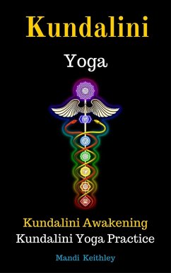 Cover Kundalini Yoga Kundalini Awakening Kundalini Yoga Practice (eBook, ePUB)