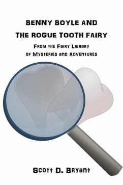 Cover Benny Boyle and the Rogue Tooth Fairy (Benny Boyle Mysteries, #1) (eBook, ePUB)