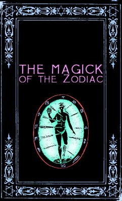 Cover The Magick of the Zodiac: A Manual in 18 Sections (eBook, ePUB)