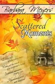Scattered Moments (eBook, ePUB)