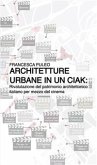 Architetture urbane in un ciak: rivalutazione del patrimonio architettonico italiano per mezzo del cinema (fixed-layout eBook, ePUB)