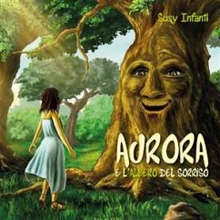 Aurora e l'albero del sorriso (eBook, PDF) - Infanti, Susy