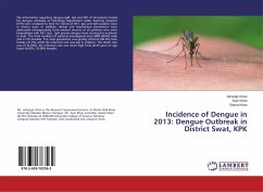 Incidence of Dengue in 2013: Dengue Outbreak in District Swat, KPK - Khan, Jehangir;Khan, Asar;Khan, Saima