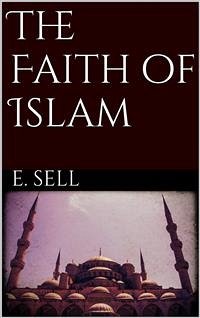 The Faith of Islam (eBook, ePUB) - Sell, Edward