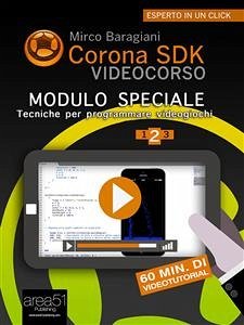 Corona SDK Videocorso. Tecniche per programmare videogiochi (eBook, ePUB) - Baragiani, Mirco