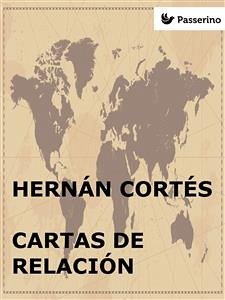 Cartas de relación (eBook, ePUB) - Cortés, Hernán