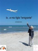 Io....e mio figlio "emigrante" (eBook, ePUB)