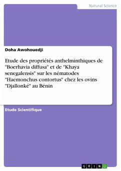Etude des propriétés anthelminthiques de &quote;Boerhavia diffusa&quote; et de &quote;Khaya senegalensis&quote; sur les nématodes &quote;Haemonchus contortus&quote; chez les ovins &quote;Djallonké&quote; au Bénin