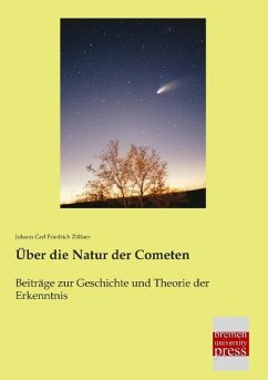 Über die Natur der Cometen - Zöllner, Johann Carl Friedrich