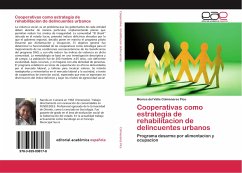 Cooperativas como estrategia de rehabilitacion de delincuentes urbanos