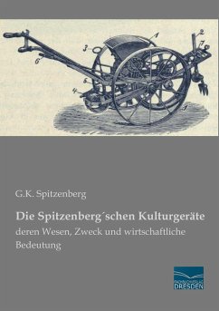 Die Spitzenberg´schen Kulturgeräte - Spitzenberg, G. K.