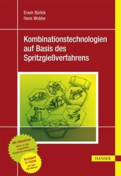 Kombinationstechnologien auf Basis des Spritzgießverfahrens - Bürkle, Erwin;Wobbe, Hans