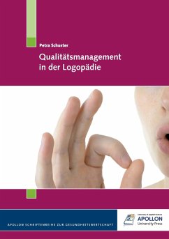 Qualitätsmanagement in der Logopädie - Schuster, Petra