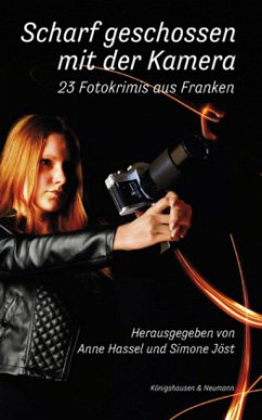 Cover Scharf geschossen mit der Kamera