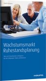 Wachstumsmarkt Ruhestandsplanung Wachstumsmarkt Ruhestandsplanung