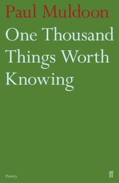 One Thousand Things Worth Knowing - Muldoon, Paul