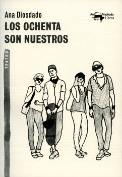 Los ochenta son nuestros (eBook, ePUB) - Diosdado, Ana