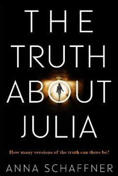 The Truth About Julia - Schaffner, Anna