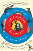 The Adventures of Sir Thomas Browne in the 21st Century