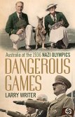 Dangerous Games: Australia at the 1936 Nazi Olympics