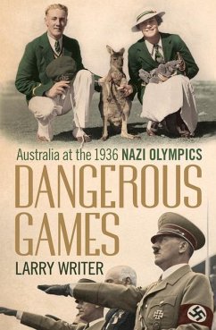 Dangerous Games: Australia at the 1936 Nazi Olympics - Writer, Larry