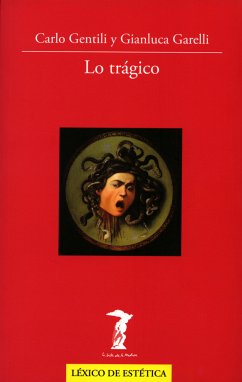 Lo trágico (eBook, ePUB) - Gentili, Carlo; Garelli, Gianluca