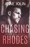 Chasing Rhodes (Rock Falls, #1) (eBook, ePUB) Chasing Rhodes (Rock Falls, #1) (eBook, ePUB)