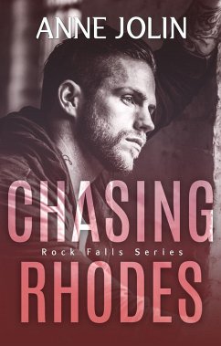 Chasing Rhodes (Rock Falls, #1) (eBook, ePUB) - Jolin, Anne