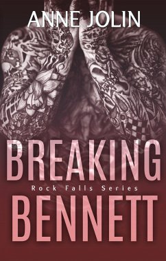 Breaking Bennett (Rock Falls, #3) (eBook, ePUB) - Jolin, Anne