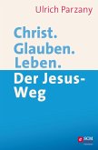 Christ. Glauben. Leben. (eBook, ePUB)