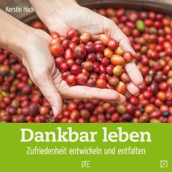 Dankbar leben (eBook, ePUB) - Hack, Kerstin