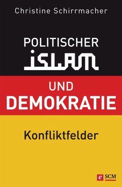 Politischer Islam und Demokratie (eBook, ePUB) - Schirrmacher, Christine