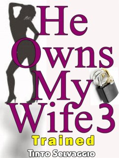 Cover He Owns My Wife 3 - Trained (eBook, ePUB)