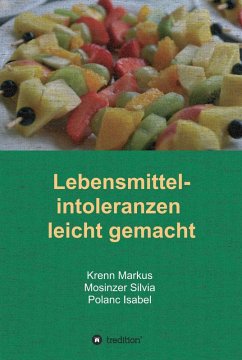 Lebensmittelintoleranzen leicht gemacht (eBook, ePUB) - Polanc, Isabel; Markus, Krenn; Silvia, Mosinzer