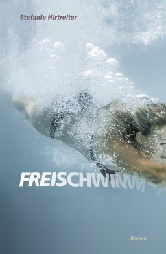 Freischwimmer (eBook, ePUB) - Hirtreiter, Stefanie