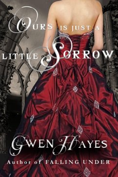 Ours is Just a Little Sorrow (eBook, ePUB) - Hayes, Gwen